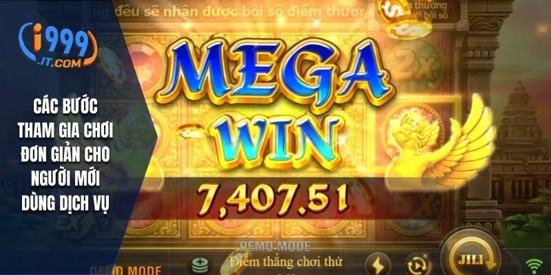 Các bước tham gia chơi đơn giản cho người mới dùng dịch vụ