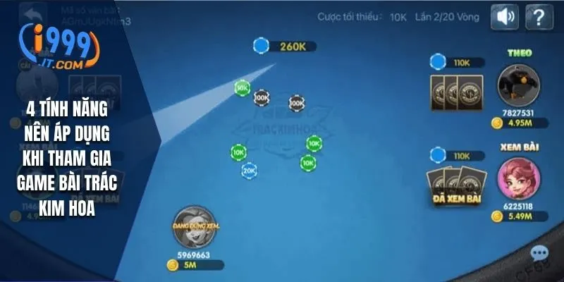 Trác Kim Hoa I999 - Game bài Dễ Chơi Dễ Thắng Jackpot 2 4 tính năng nên áp dụng khi tham gia Game bài trác kim hoa