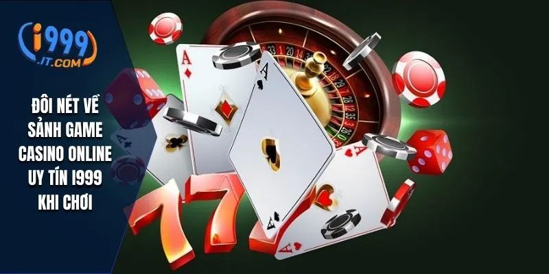Casino Online Uy Tín i999 Trải Nghiệm Đẳng Cấp và An Toàn 1 Đôi nét về sảnh game casino online uy tín I999 khi chơi